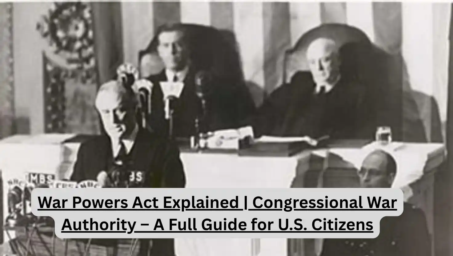 War Powers Act Explained | Congressional War Authority – A Full Guide for U.S. Citizens
