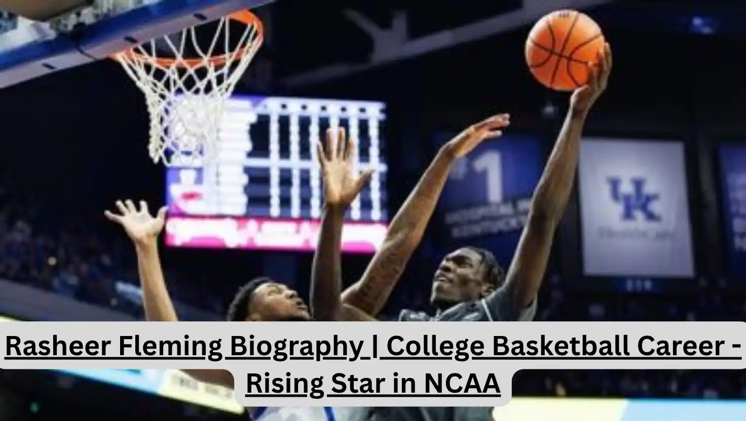 Rasheer Fleming Biography | College Basketball Career - Rising Star in NCAA