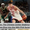 Yang Hansen: The Chinese Center Shaking the NBA – A Deep Dive into the 16th Pick Surprise