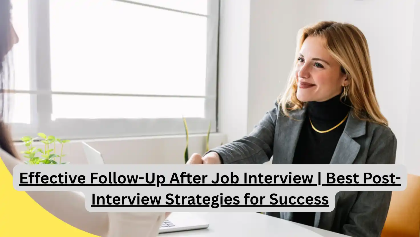 Effective Follow-Up After Job Interview | Best Post-Interview Strategies for Success