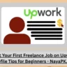 How to Get Your First Freelance Job on Upwork | Fiverr Profile Tips for Beginners - NayaPK.blog