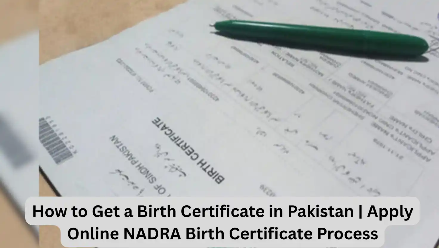 How to Get a Birth Certificate in Pakistan | Apply Online NADRA Birth Certificate Process