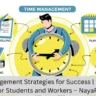 Time Management Strategies for Success | Productivity Tips for Students and Workers – NayaPK.blog