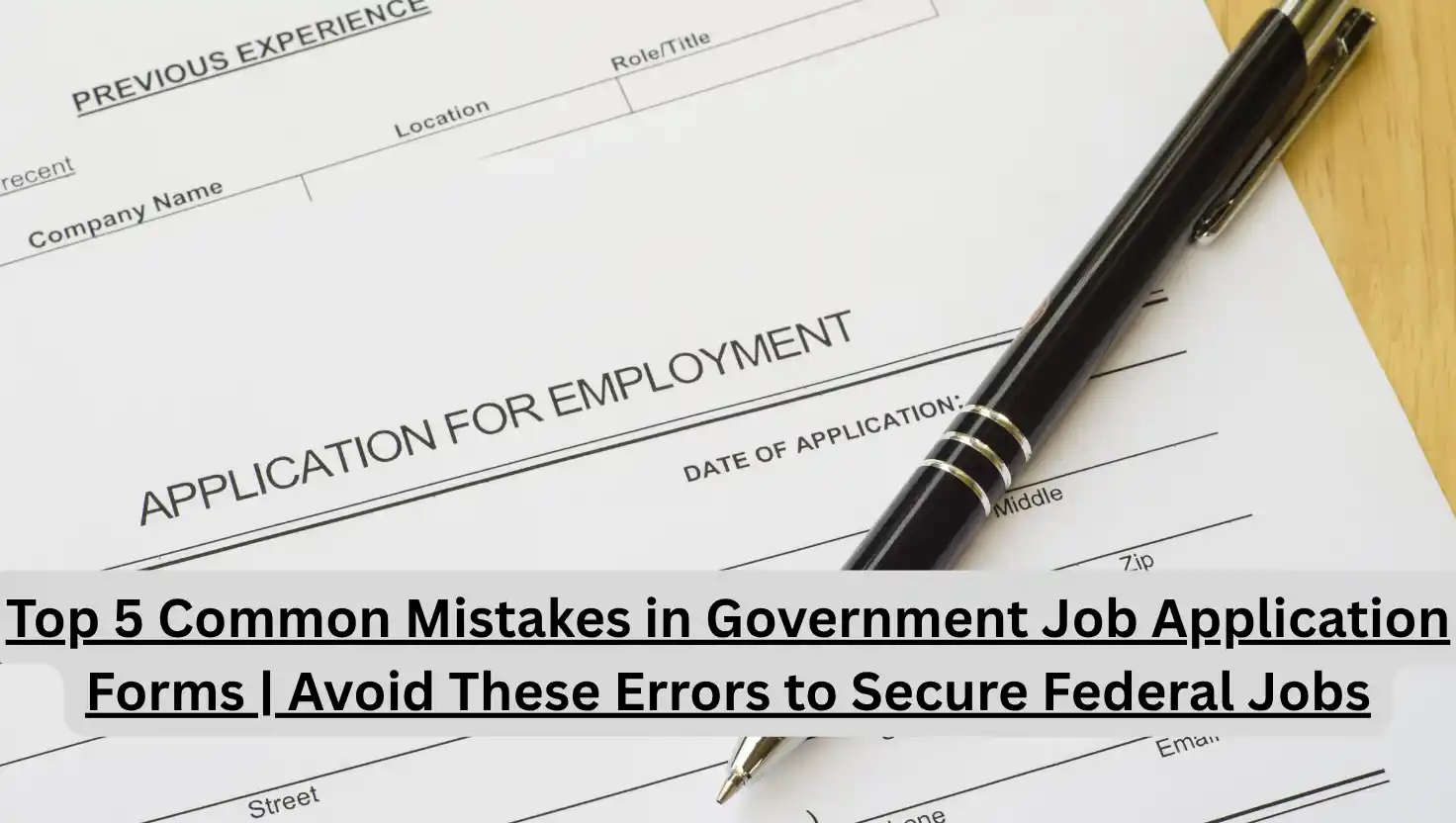 Top 5 Common Mistakes in Government Job Application Forms | Avoid These Errors to Secure Federal Jobs