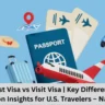 Tourist Visa vs Visit Visa | Key Differences & Application Insights for U.S. Travelers – NayaPK.blog