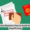 Visa Rejection Reasons | How to Avoid Visa Denial – NayaPK.blog
