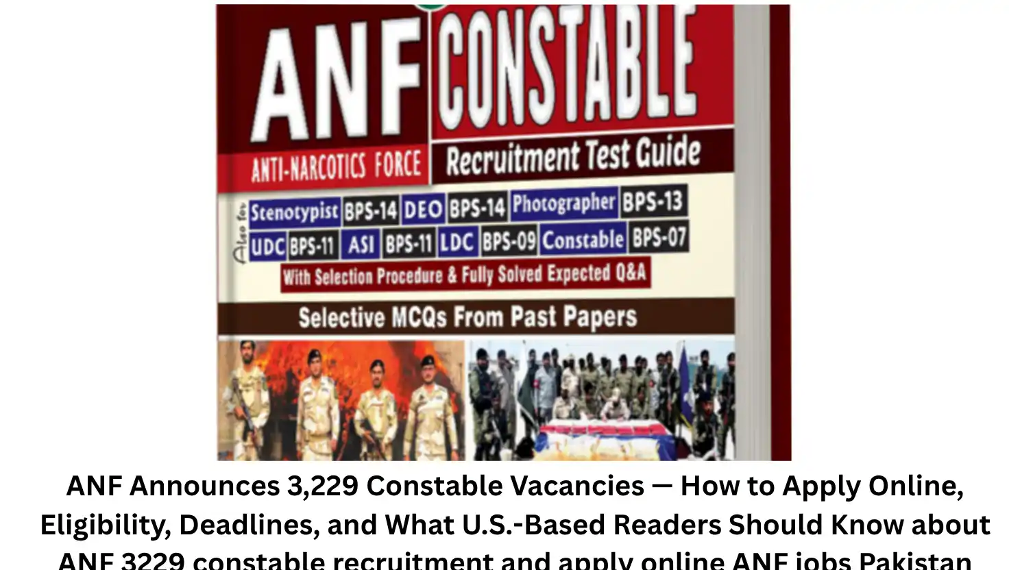 ANF Announces 3,229 Constable Vacancies — How to Apply Online, Eligibility, Deadlines, and What U.S.-Based Readers Should Know about “ANF 3229 constable recruitment” and “apply online ANF jobs Pakistan”