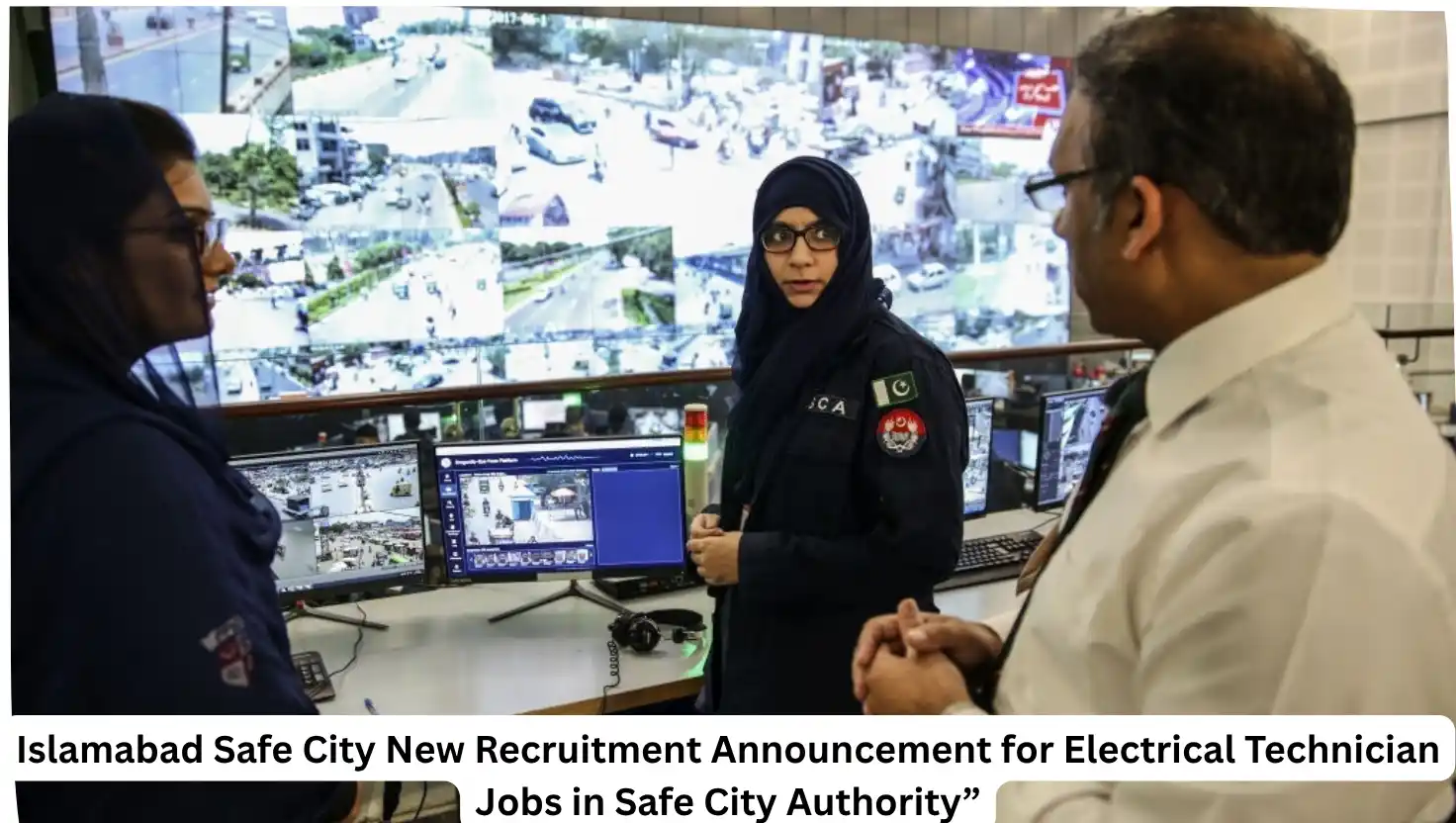 Islamabad Safe City New Recruitment Announcement for Electrical Technician Jobs in Safe City Authority