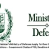Opportunities in Pakistan’s Ministry of Defense: Apply for Over 500 Driver, Cook & Messenger Positions – Government Challan ₹700, Deadline August 31, 2025