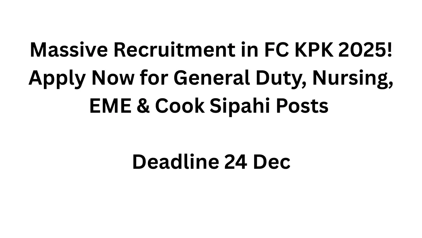 FC KPK Jobs 2025 – Apply Online for General Duty, Nursing & EME Sipahi Vacancies | Last Date 24 Dec
