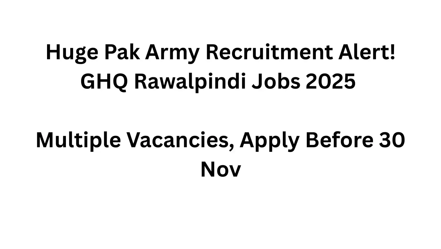 GHQ Rawalpindi Jobs 2025 – Apply for Assistant Foreman, Chargeman & Supervisor Posts | Last Date 30 Nov