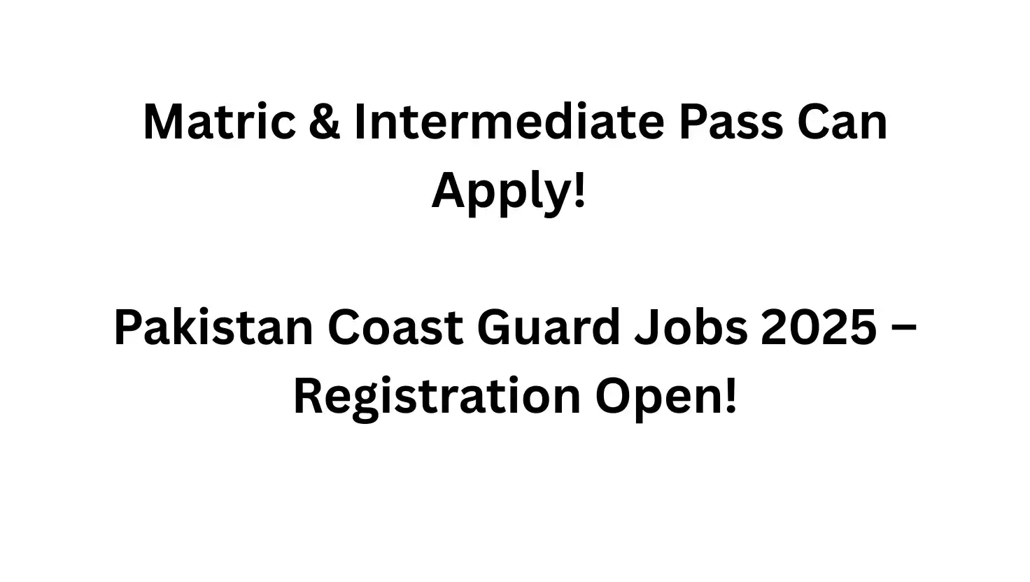 Pakistan Coast Guards PCG Jobs 2025 – Apply Online for 1560+ Vacancies | Matric Pass Eligible | Last Date 16 Dec