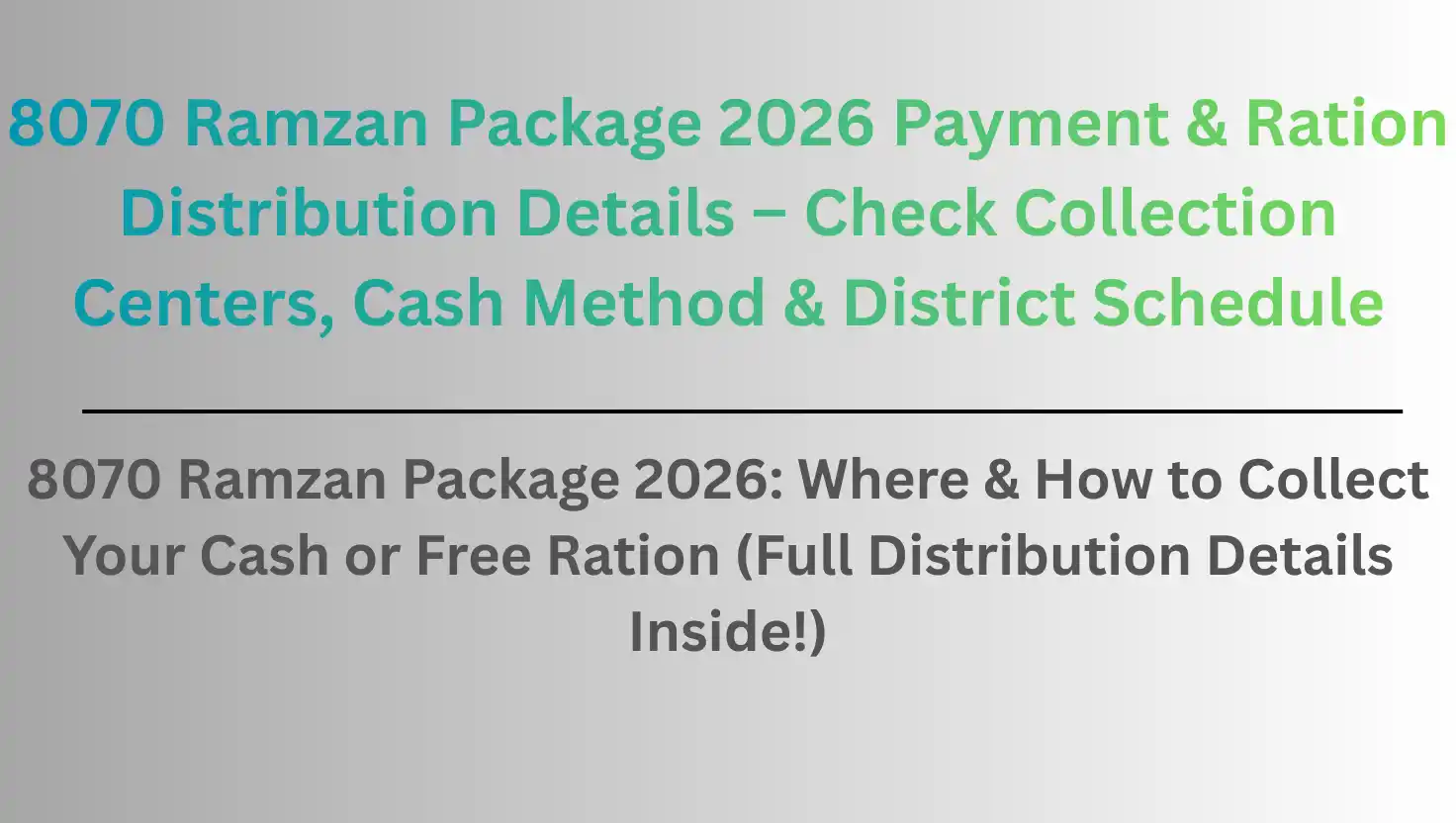 8070 Ramzan Package 2026 Payment & Ration Distribution Details – Check Collection Centers, Cash Method & District Schedule