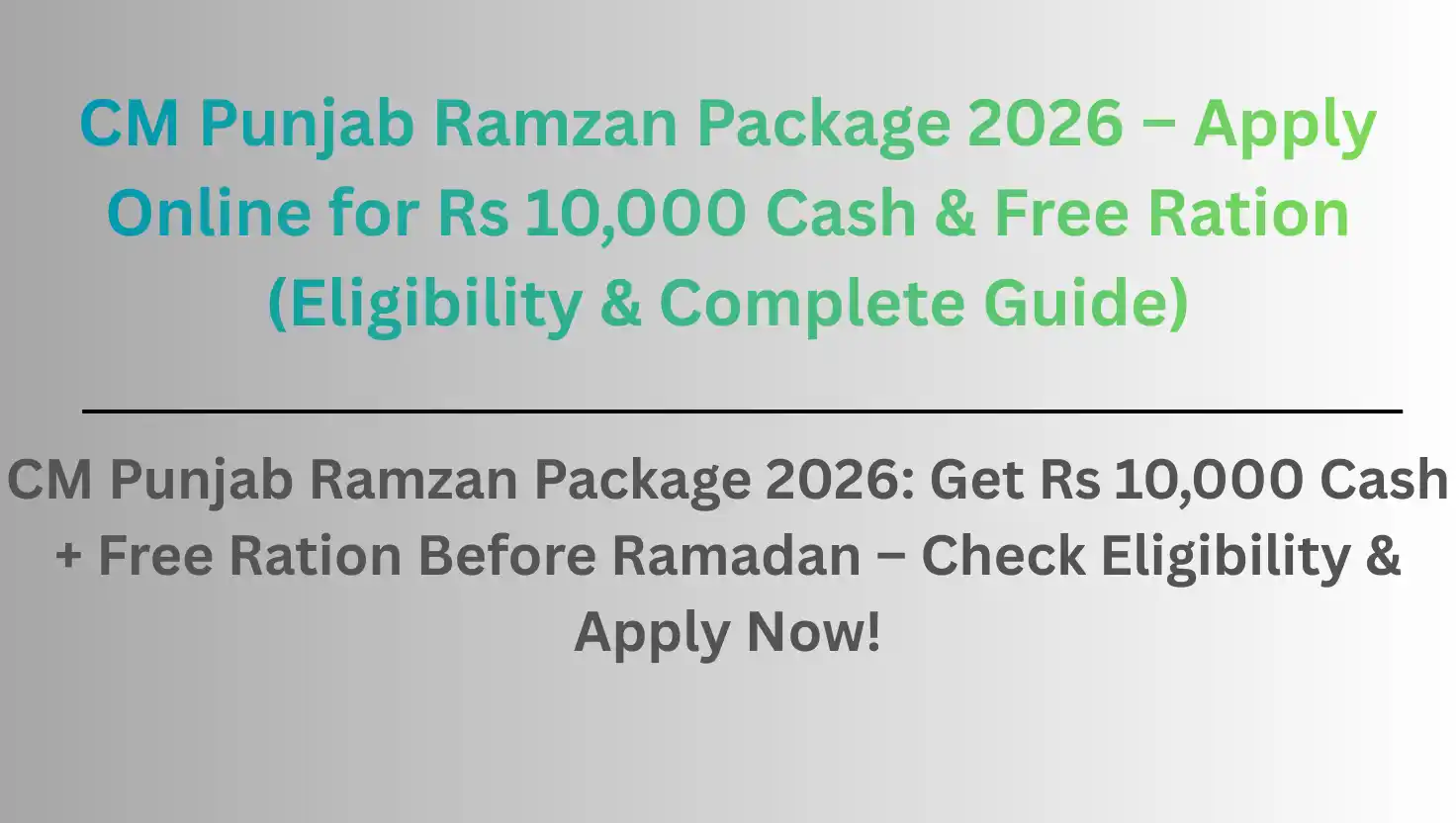 CM Punjab Ramzan Package 2026 – Apply Online for Rs 10,000 Cash & Free Ration (Eligibility & Complete Guide)