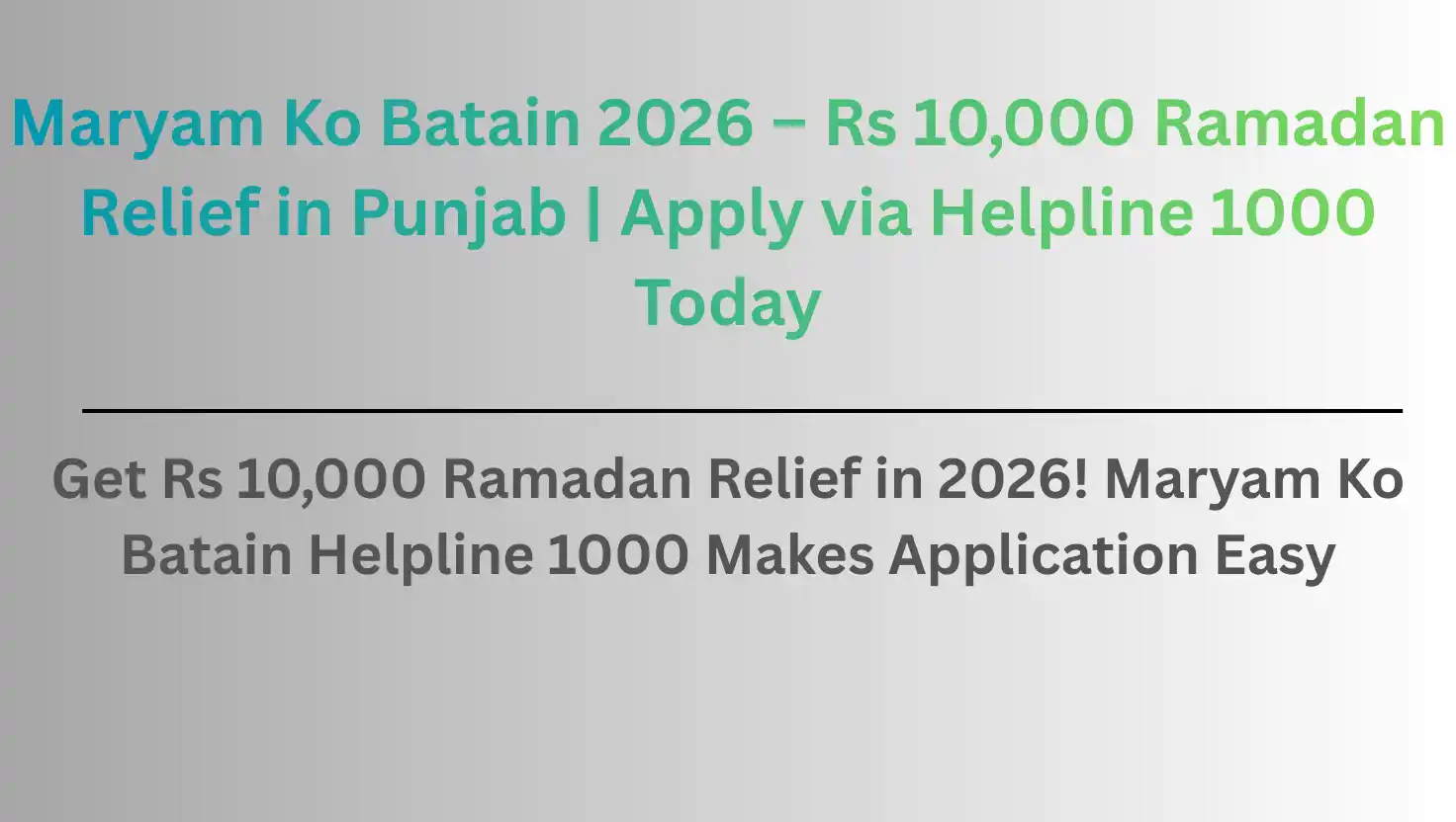 Maryam Ko Batain 2026 – Rs 10,000 Ramadan Relief in Punjab | Apply via Helpline 1000 Today