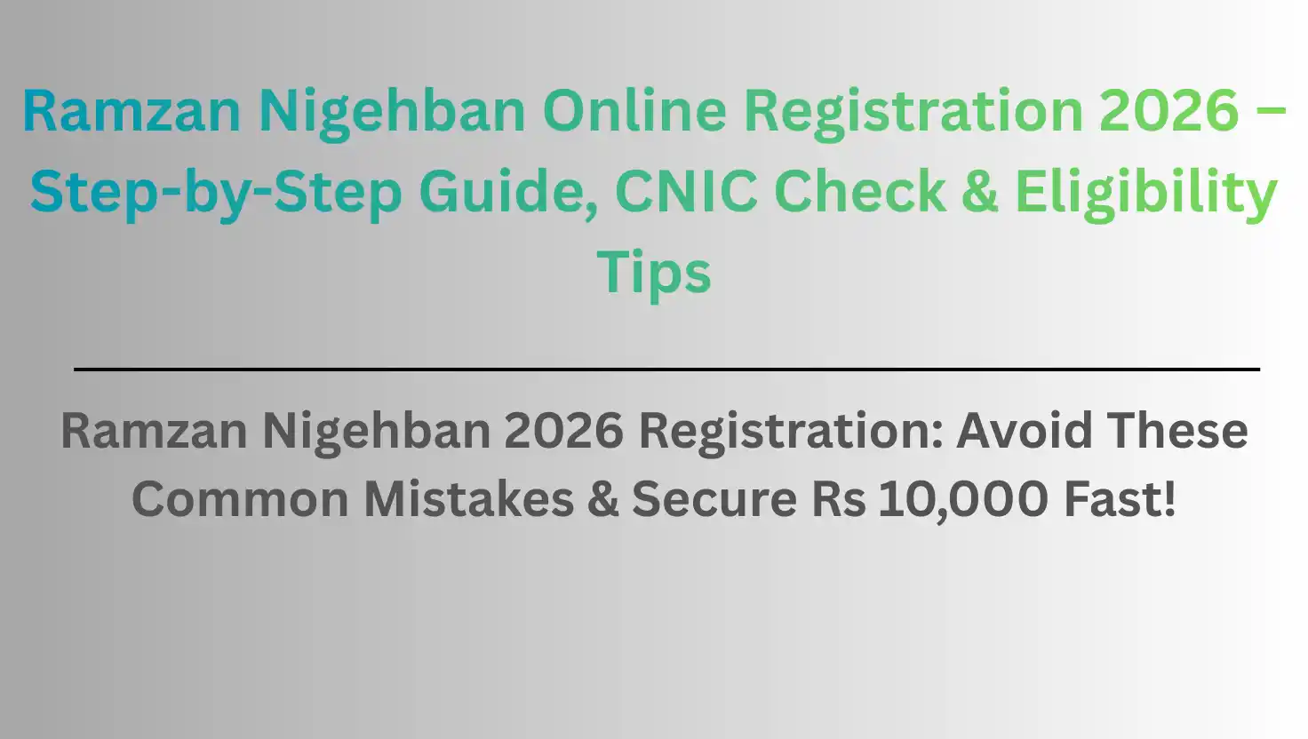 Ramzan Nigehban Online Registration 2026 – Step-by-Step Guide, CNIC Check & Eligibility Tips